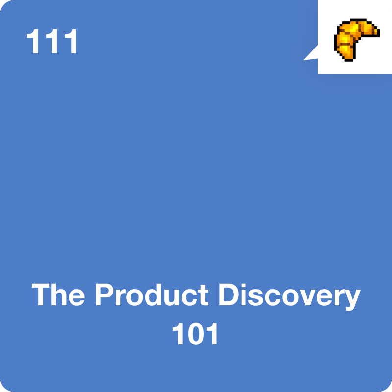 #111 The Product Discovery 101