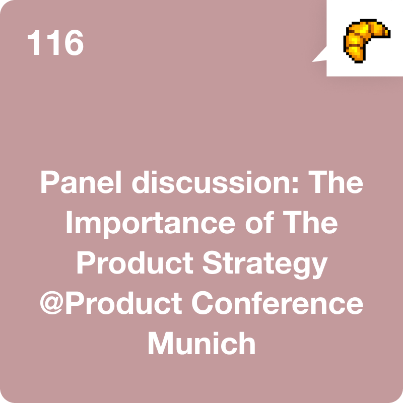 #116 Panel Discussion: The Importance of The Product Strategy @Product Conference Munich