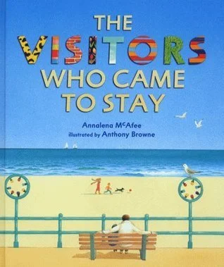 The Visitors who Came to Stay by Anthony Browne
