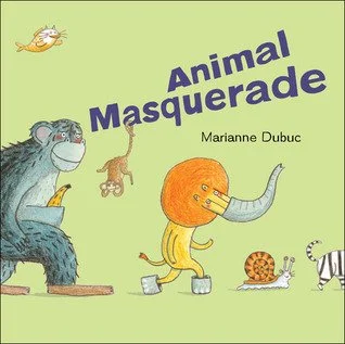 Animal Masquerade by Marianne Dubus book for younger children