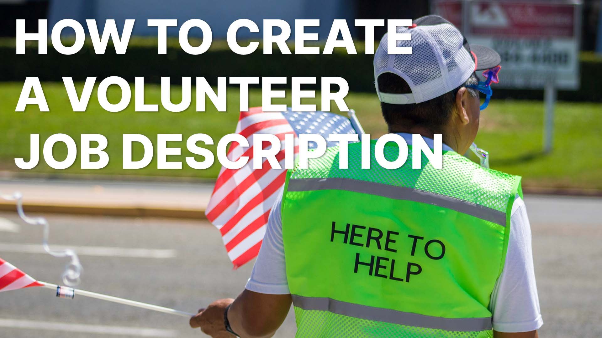 How to Create A Volunteer Job Description