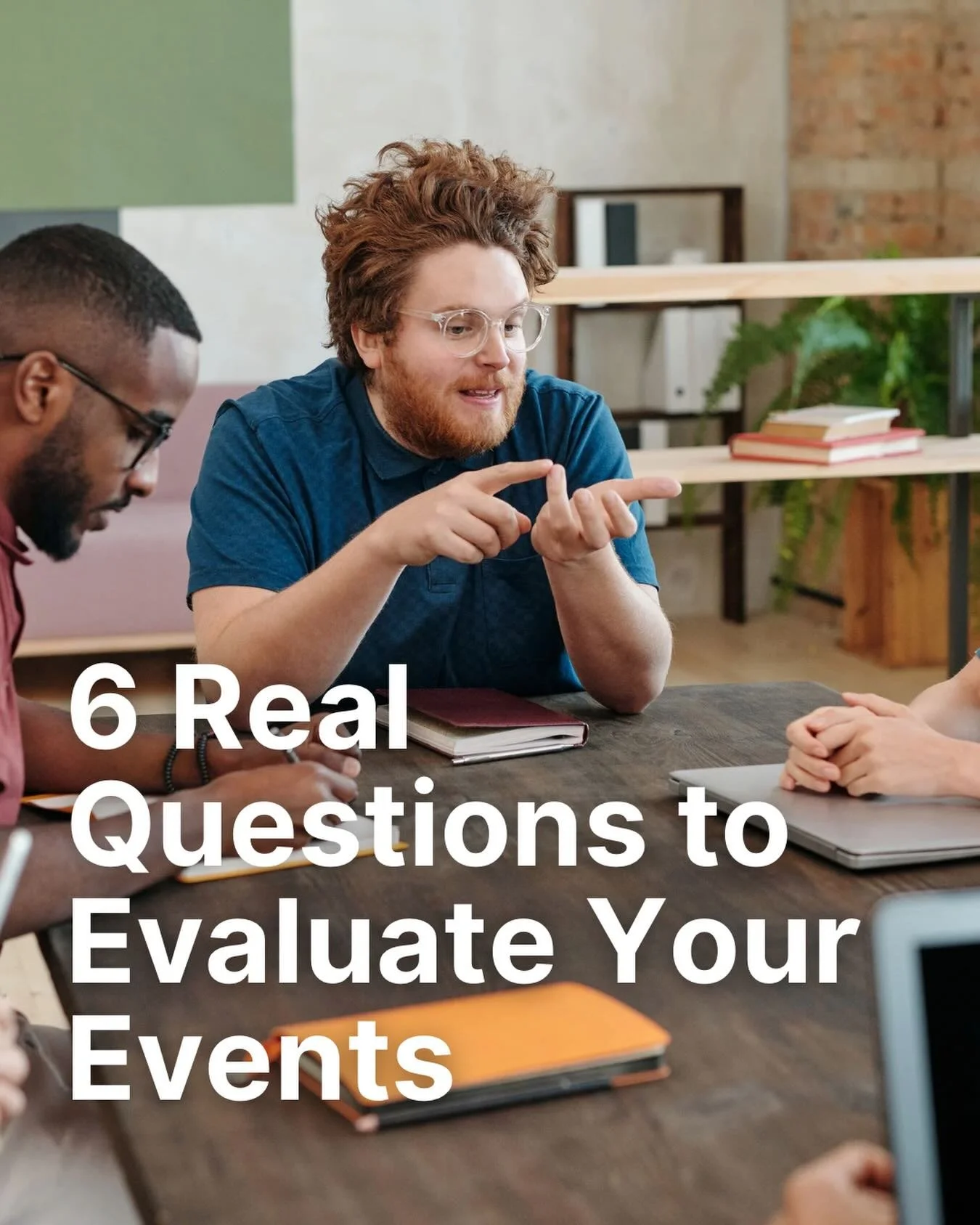An essential part of a successful event is the after-action meeting. It&rsquo;s there that you evaluate for effectiveness and determine next steps.

This week I&rsquo;m sharing 6 questions I use in my own after-action meetings that help you get to a 