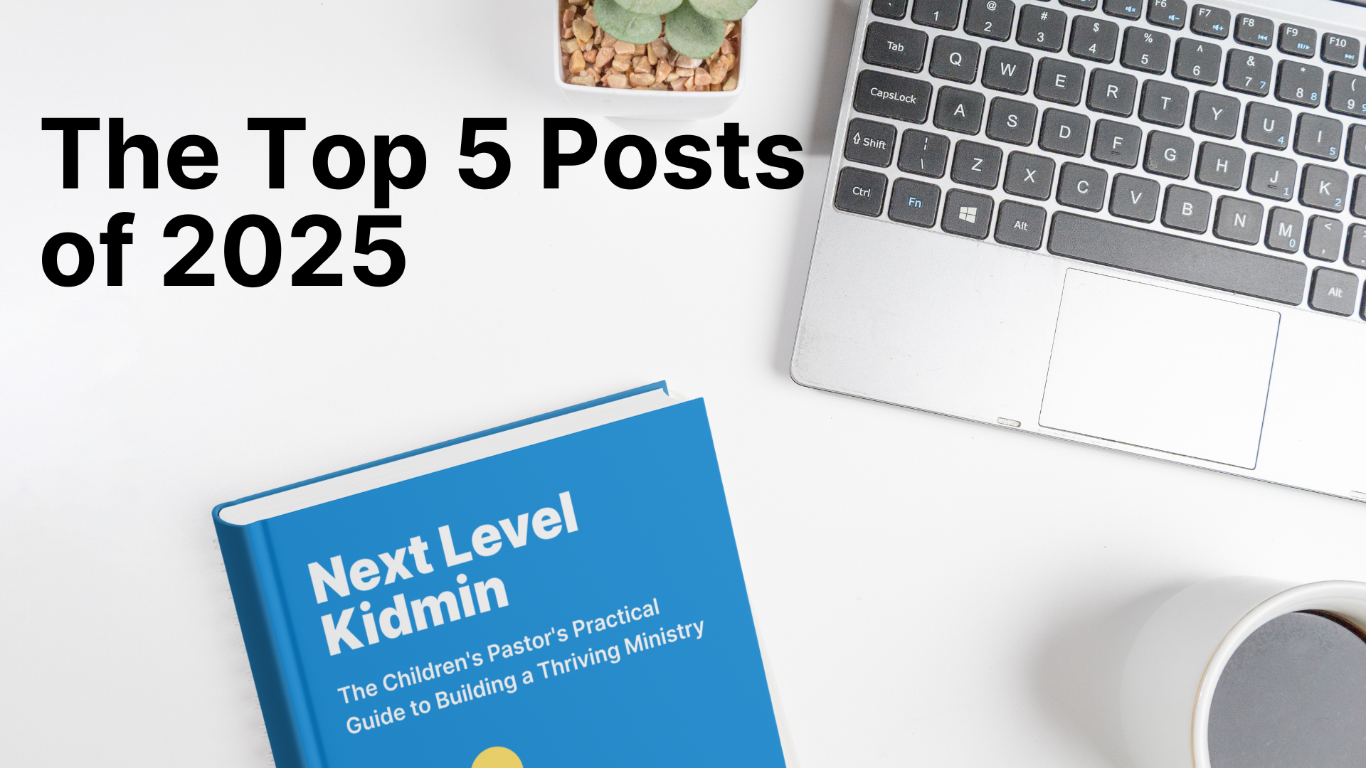 The Top 5 Posts of 2025