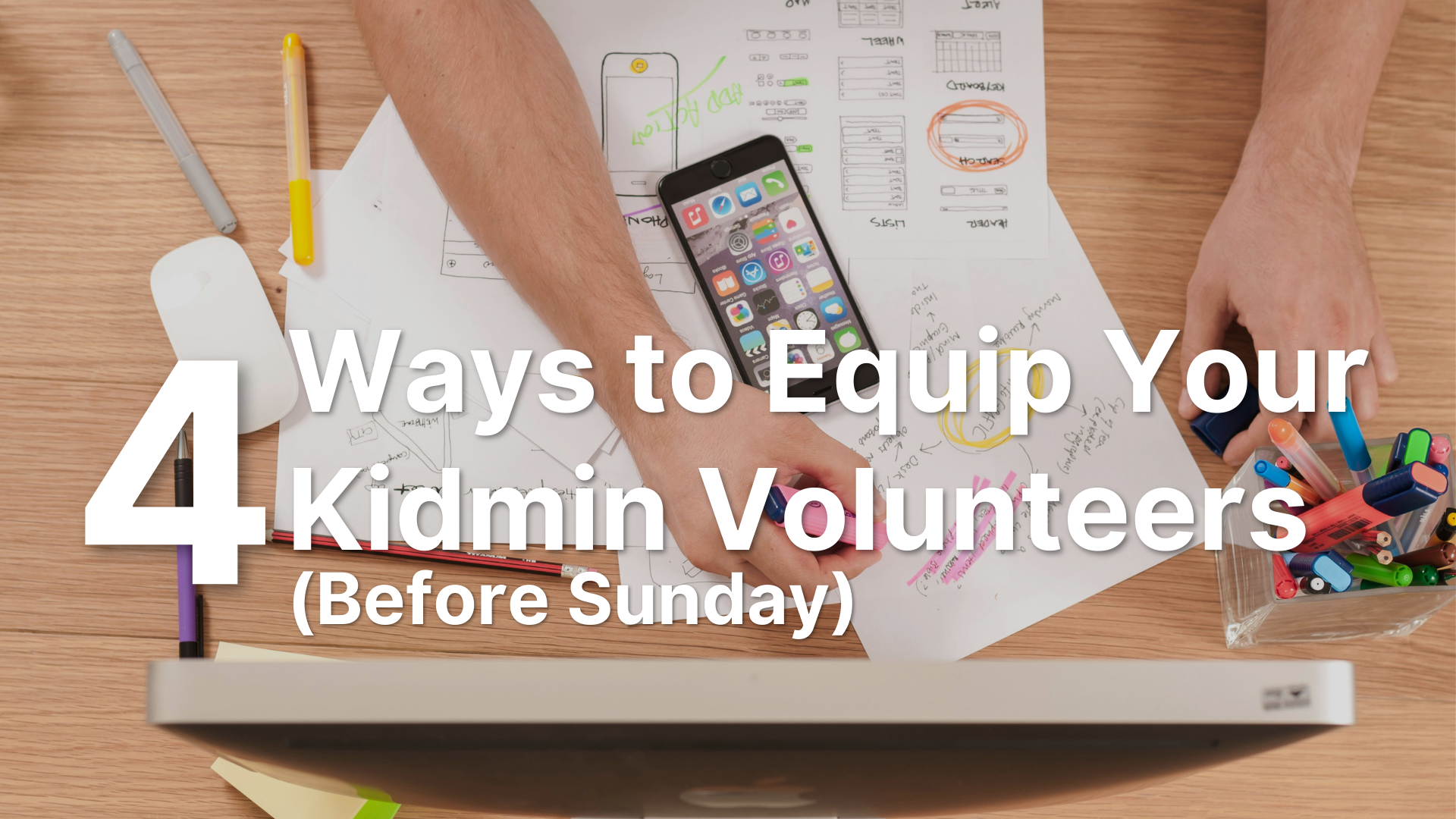 4 Ways to Equip Your Kidmin Volunteers (Before Sunday)