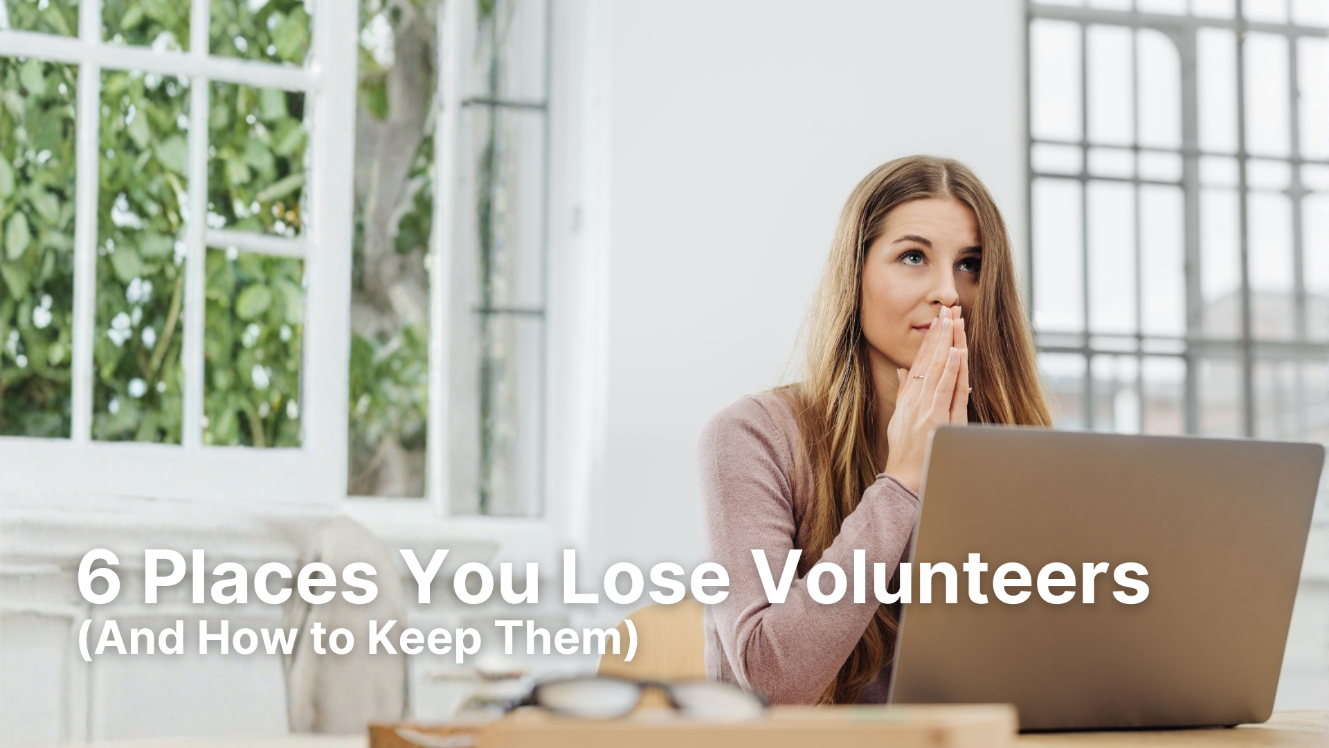 6 Places You Lose Volunteers (and How to Keep Them)