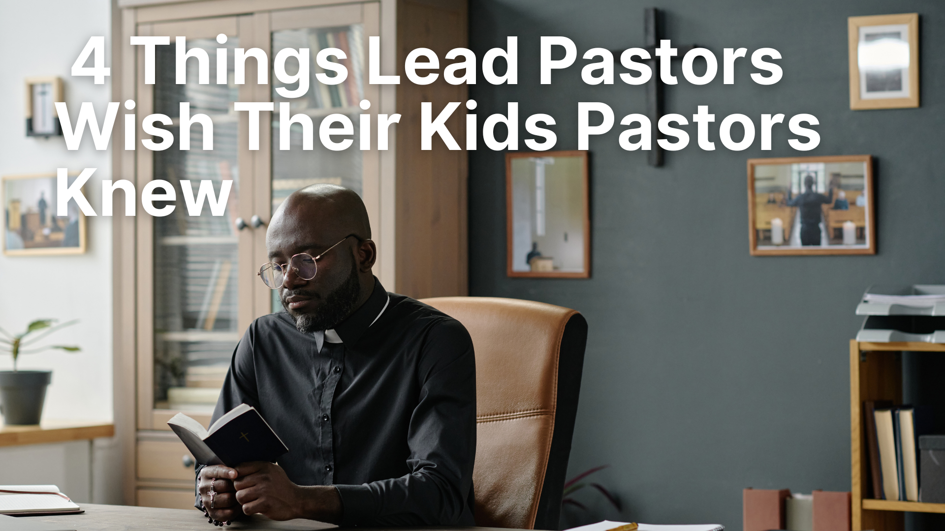 4 Things Lead Pastors Wish Their Kids Pastors Knew