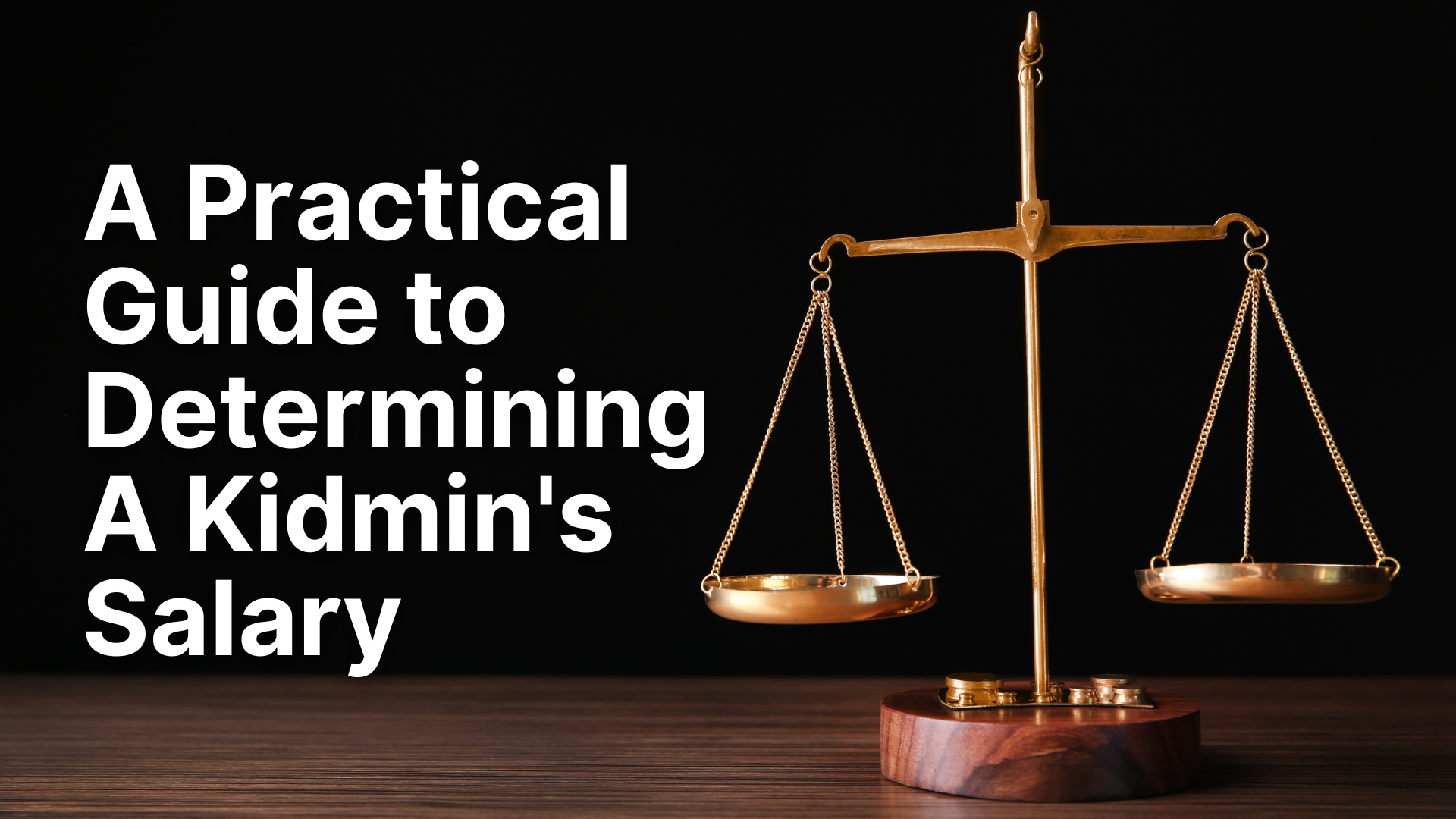 A Practical Guide to Determining A Kidmin's Salary