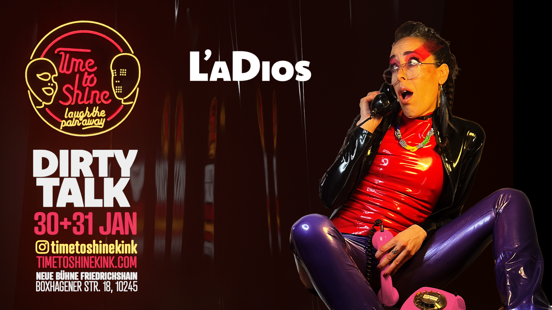 Poster for an event called 'Dirty Talk' featuring a woman in colorful, shiny clothing, sitting on the floor with a pink rotary phone, speaking on a corded phone. The poster includes details about the event dates (January 30-31), social media handle '@timetoshinekink', and the venue at Friedrichschain, Berlin.