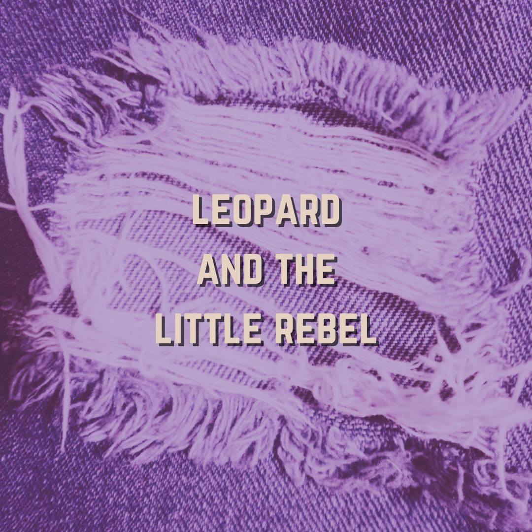 Leopard and the Little Rebel