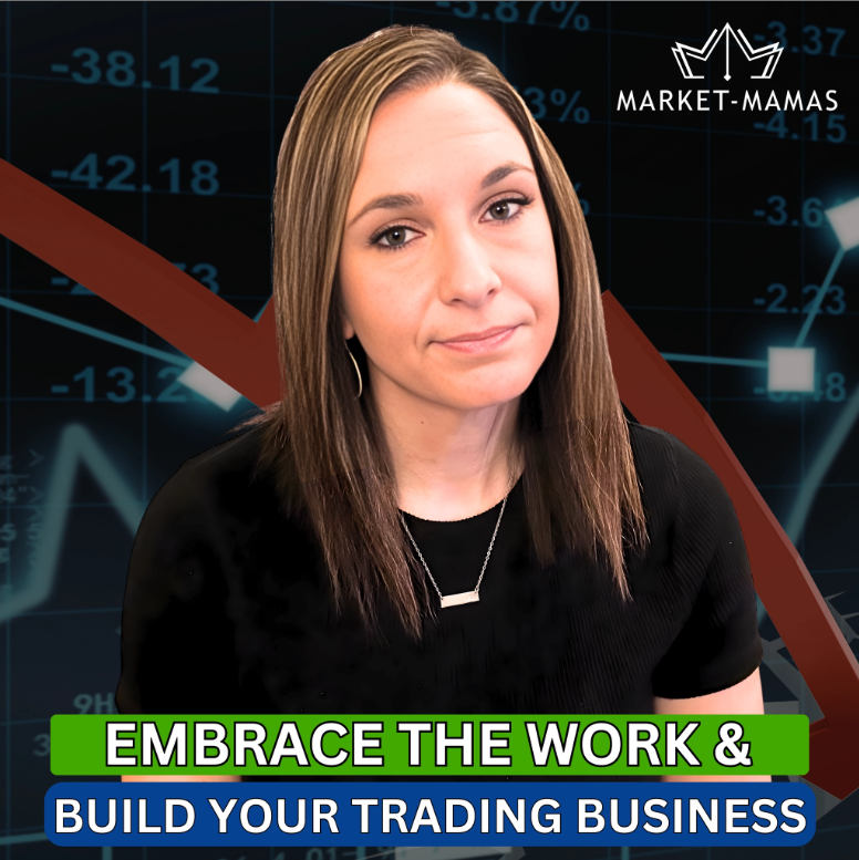 Embrace the Work of Building a Profitable Trading Business