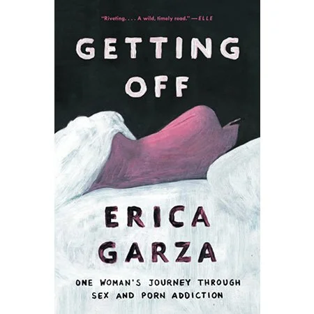 Getting Off: One Woman's Journey Through Sex and Porn Addiction Book Cover