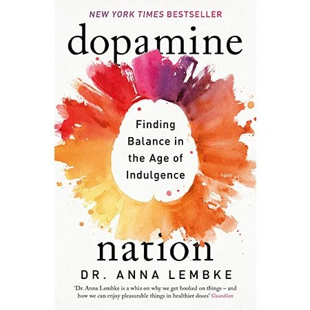Dopamine Nation: Finding Balance in the Age of Indulgence Book Cover