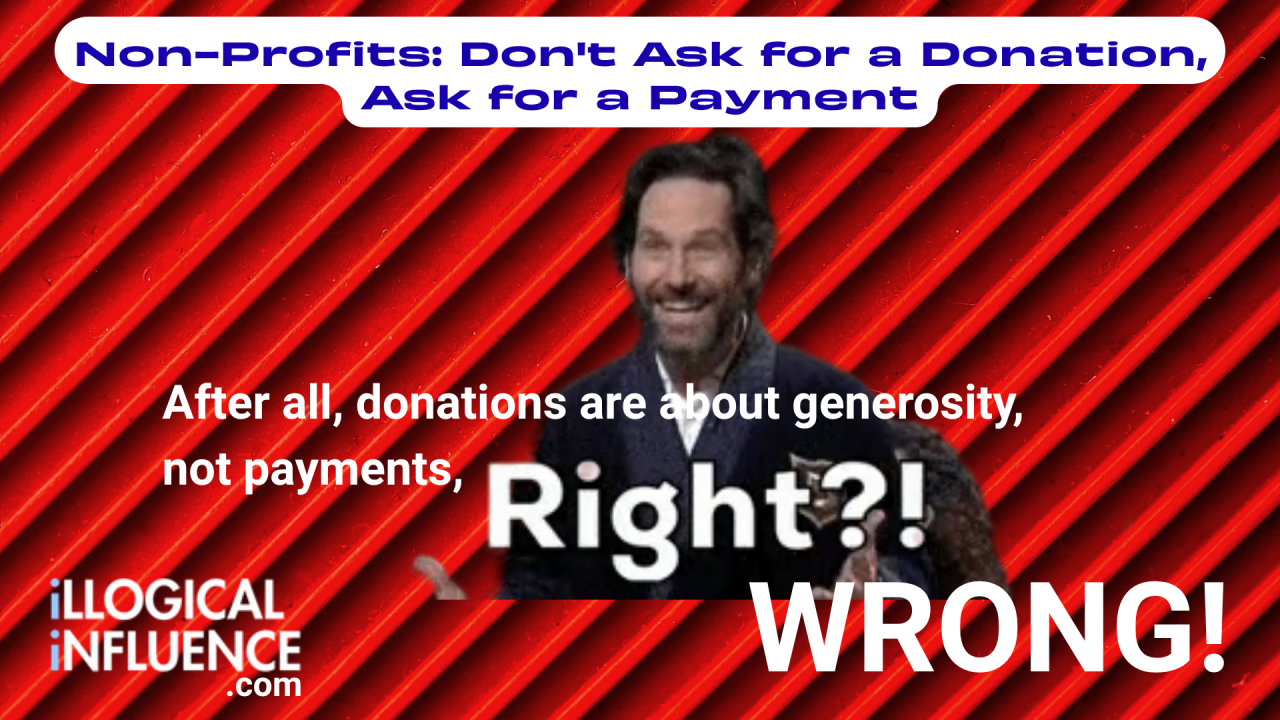Non-Profits: Don't Ask for a Donation, Ask for a Payment