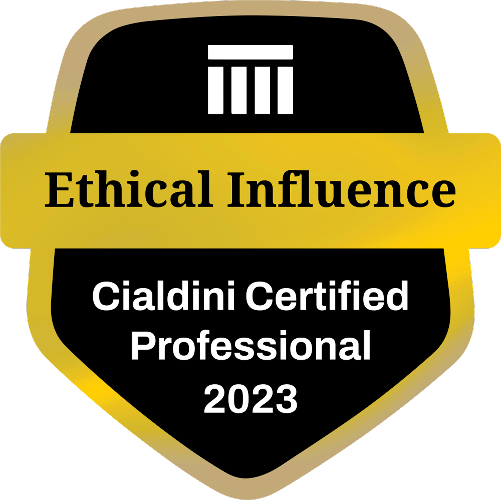 Badge with a black shield shape, a white column icon at the top, and the text 'Ethical Influence' in bold black font, 'Cialdini Certified Professional 2023' in white font on a black background.