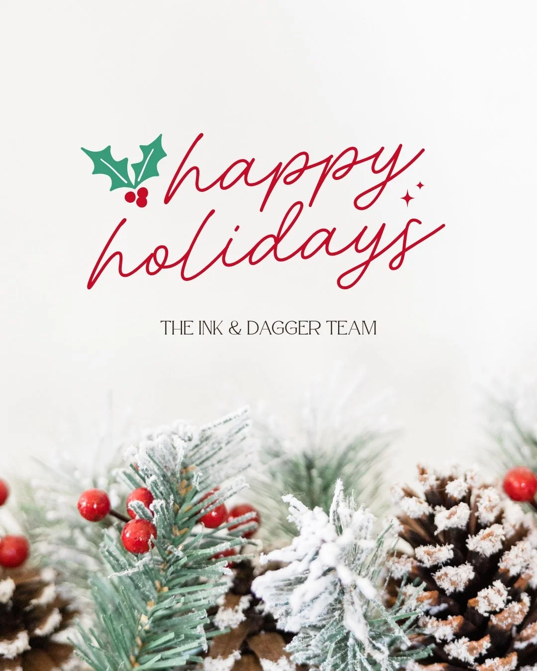 Happy Holidays from the Ink &amp; Dagger team! We're so grateful for the support from our clients and community this year.

We will be closed Christmas Day so our team can celebrate with their loved ones. We'll be back and ready to tattoo you after t