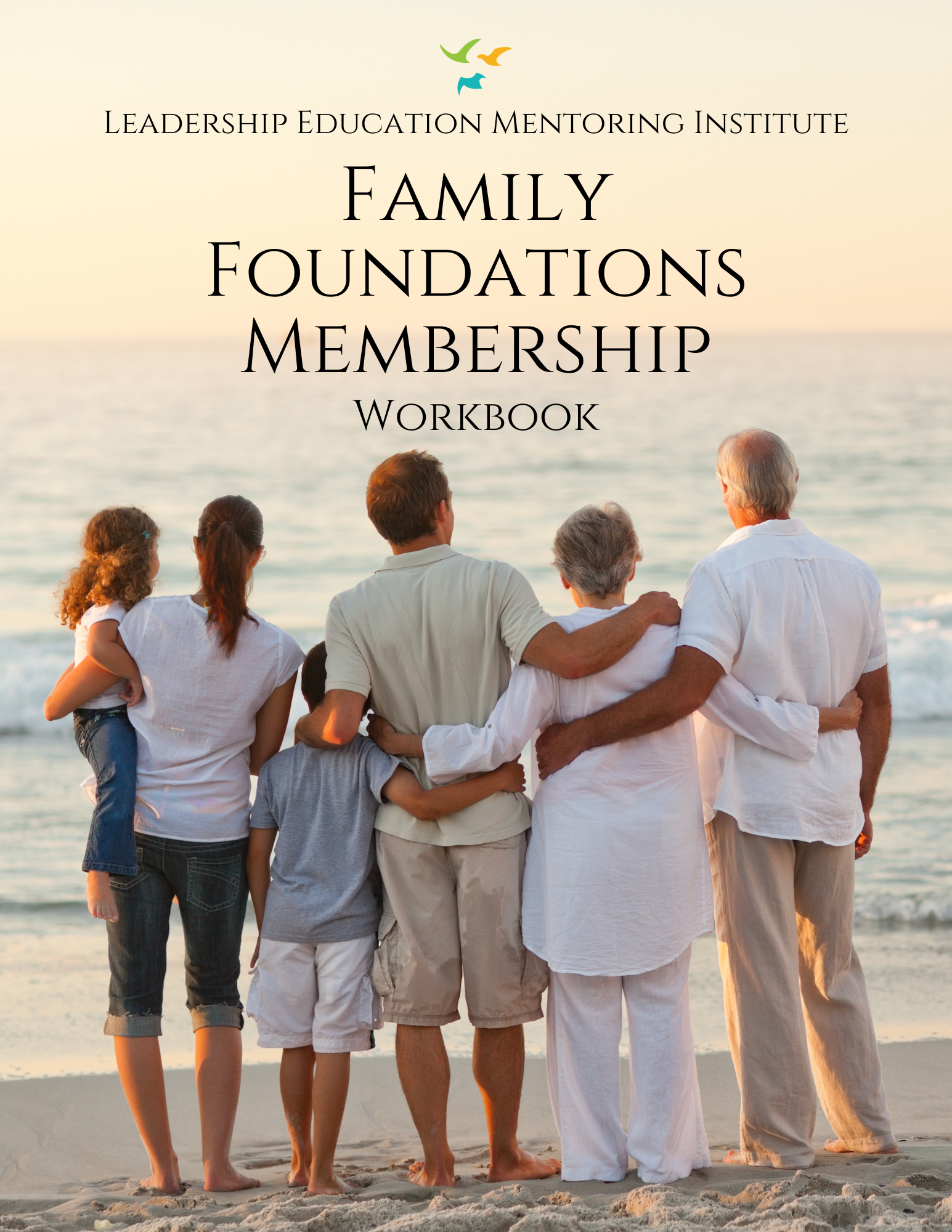 Family Foundations Membership Workbook — Leadership Education Mentoring ...