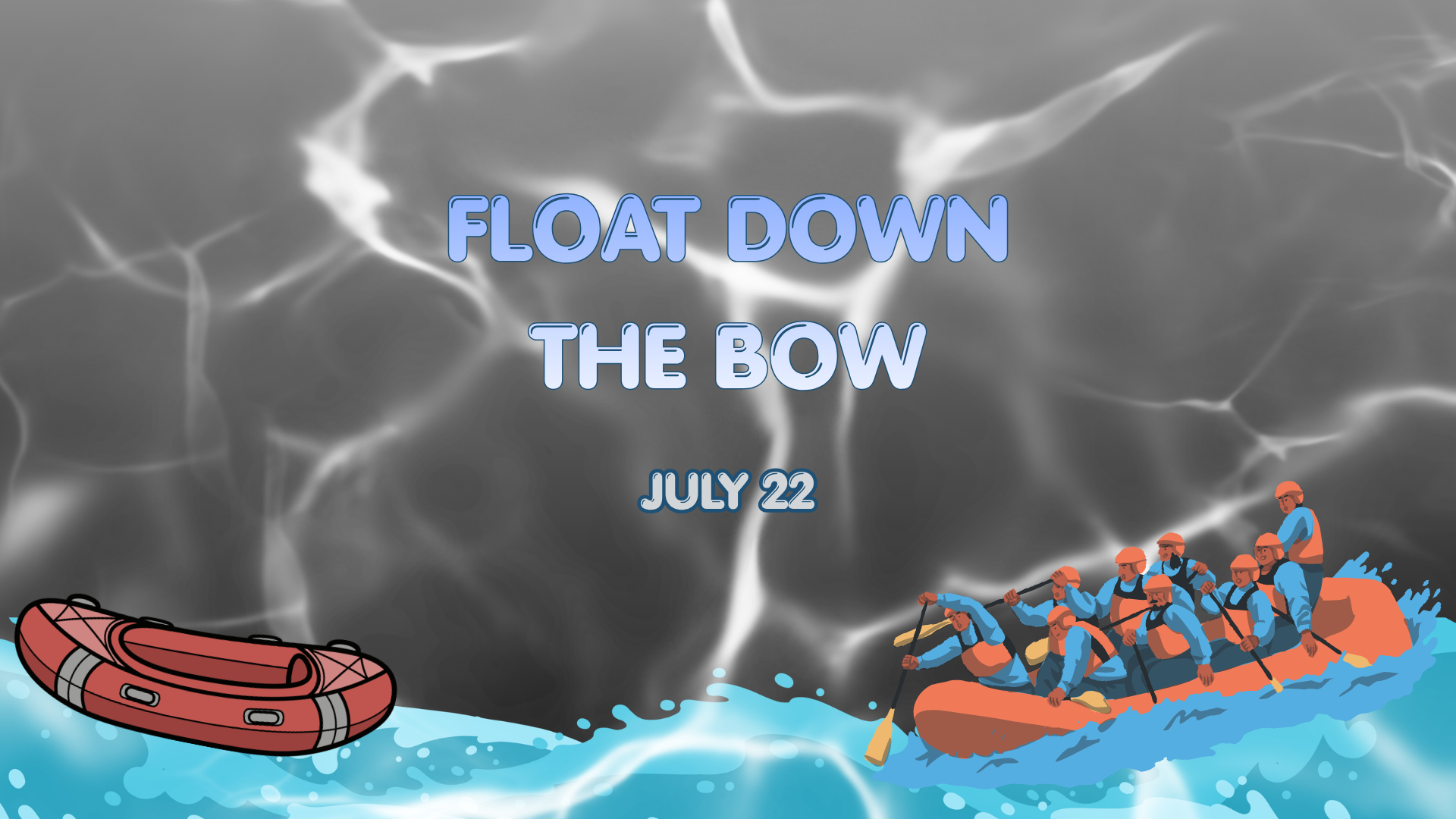 YOUTH FLOAT DOWN THE BOW