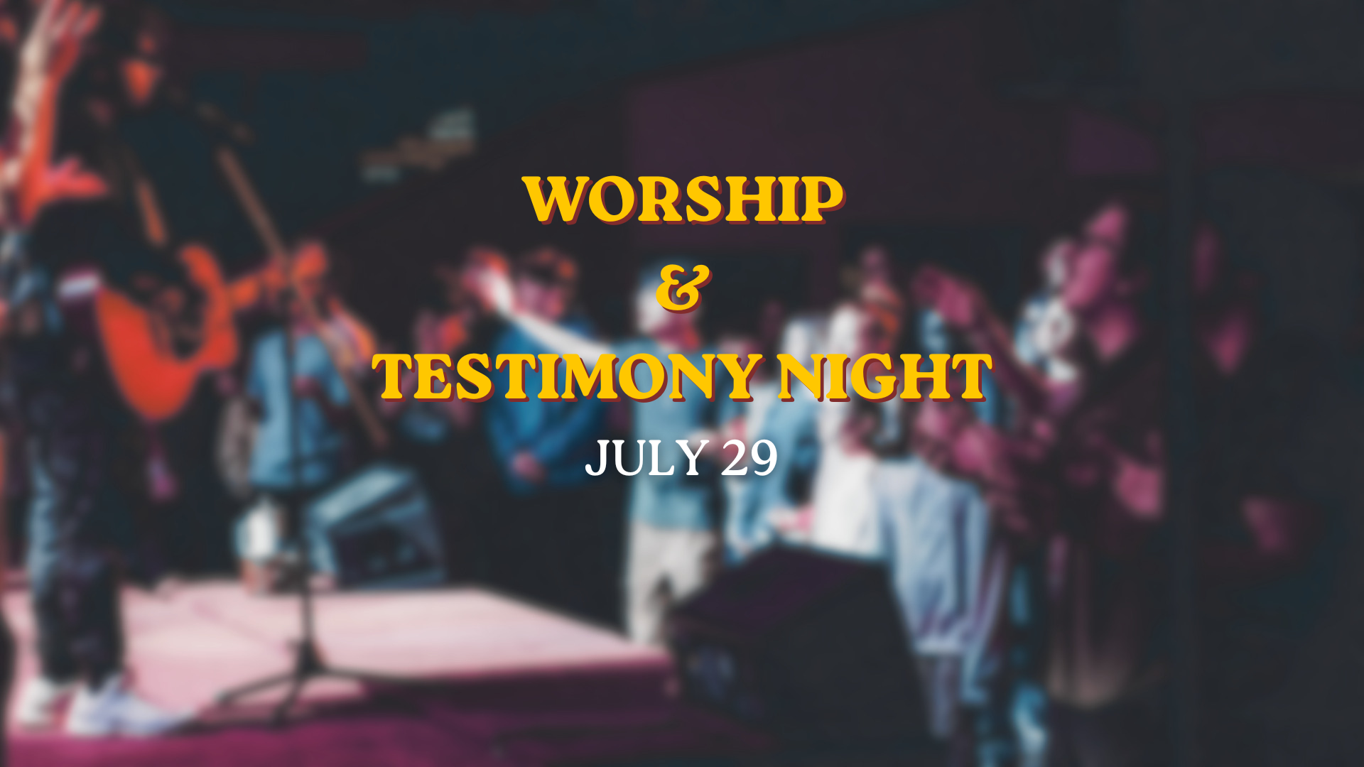YOUTH WORSHIP &amp; TESTIMONY NIGHT