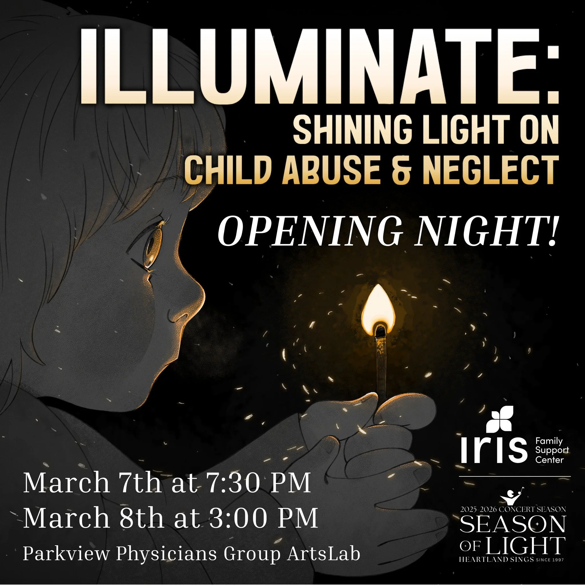Join us tonight for "Illuminate: Shining Light on Child Abuse &amp; Neglect," a powerful concert featuring David Lang&rsquo;s Pulitzer Prize-winning "The Little Match Girl Passion" at Parkview Physicians Group ArtsLab at 7:30 PM. 