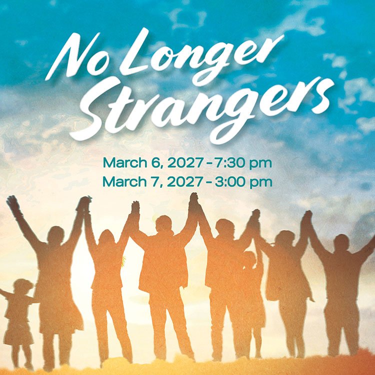 No Longer Strangers | 2026-2027 Signature Series