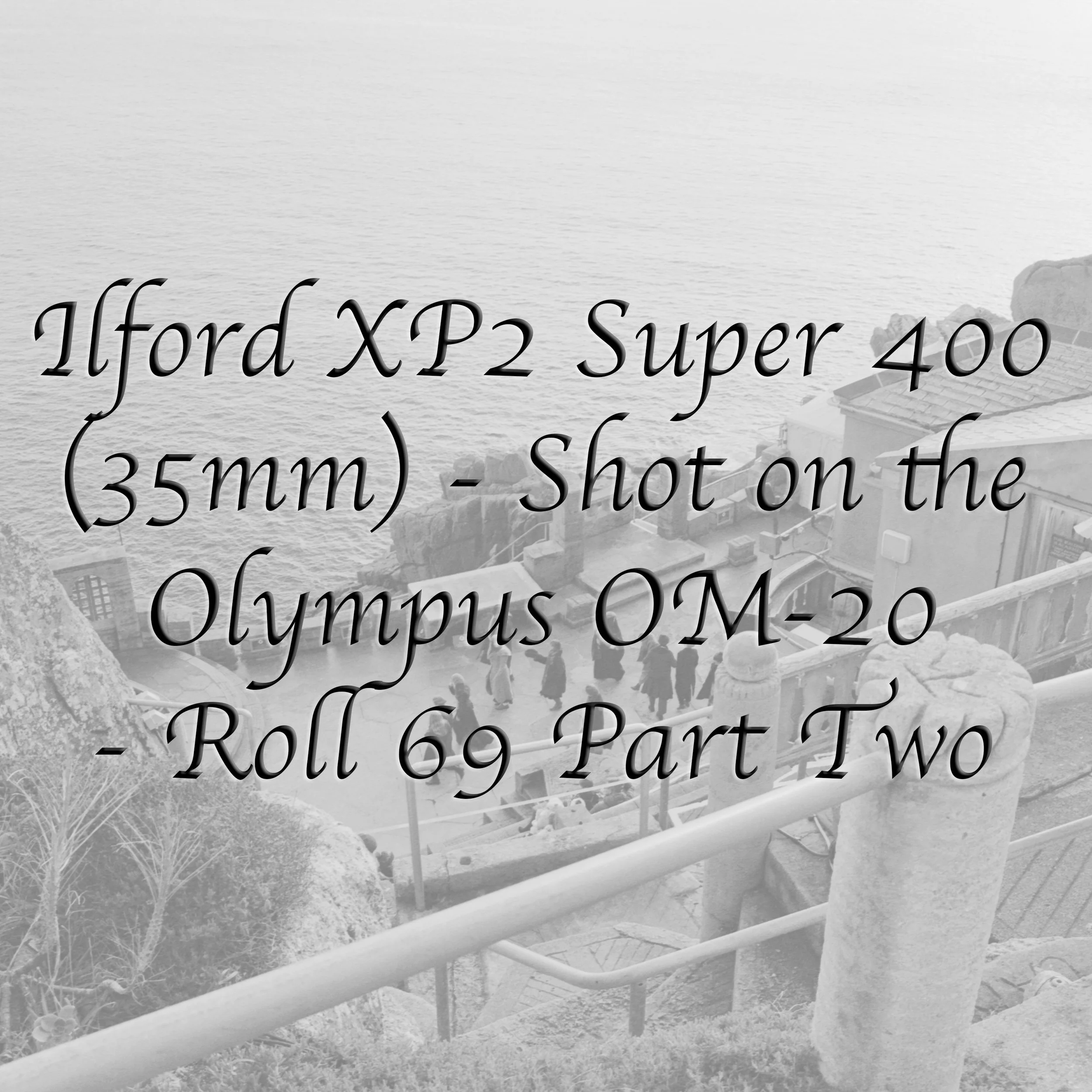 Ilford XP2 Super 400 (35mm) - Roll 69 Part Two