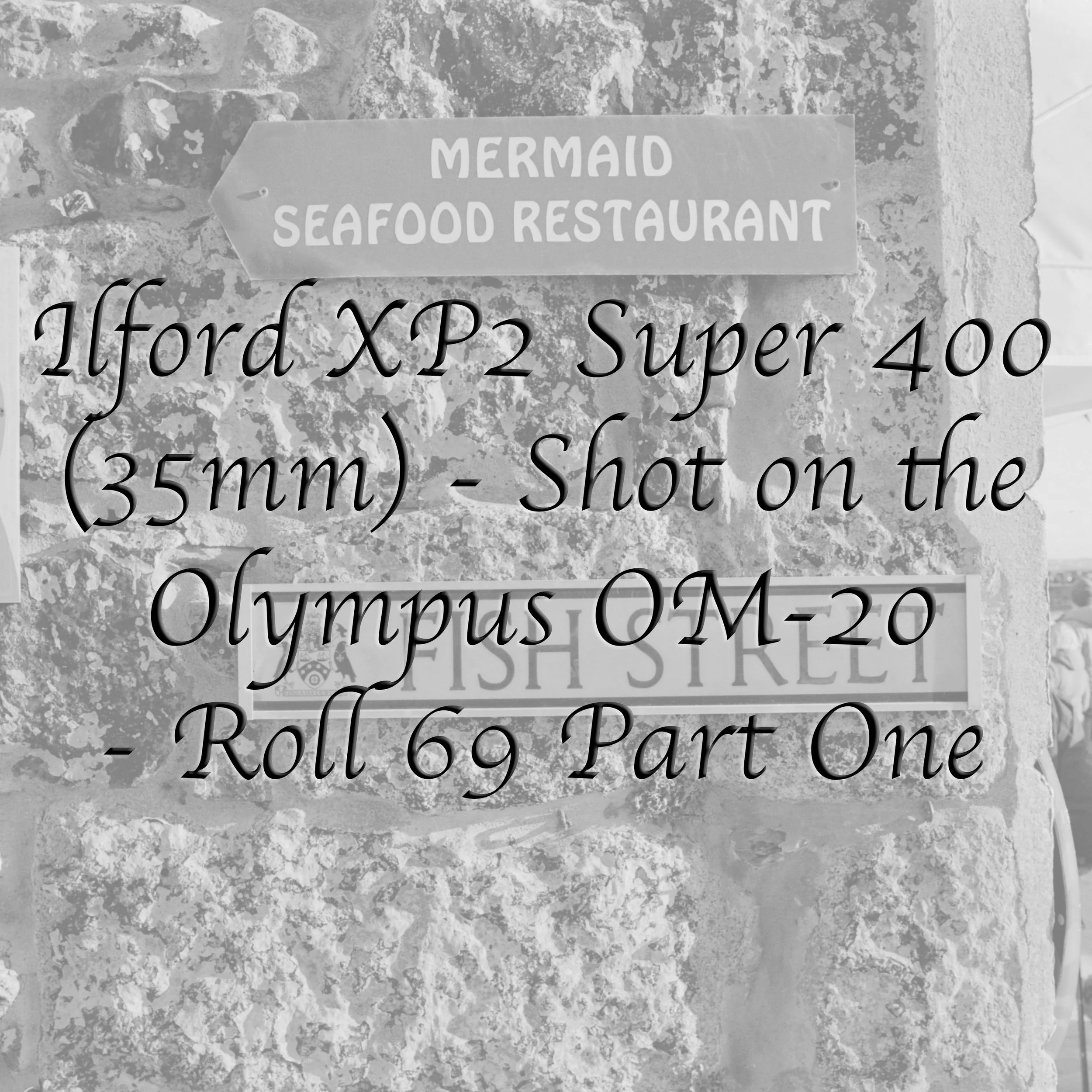 Ilford XP2 Super 400 (35mm) - Roll 69 Part One