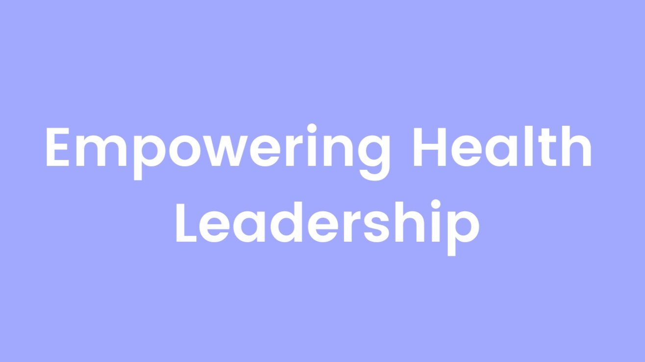 Empowering Health Leadership
