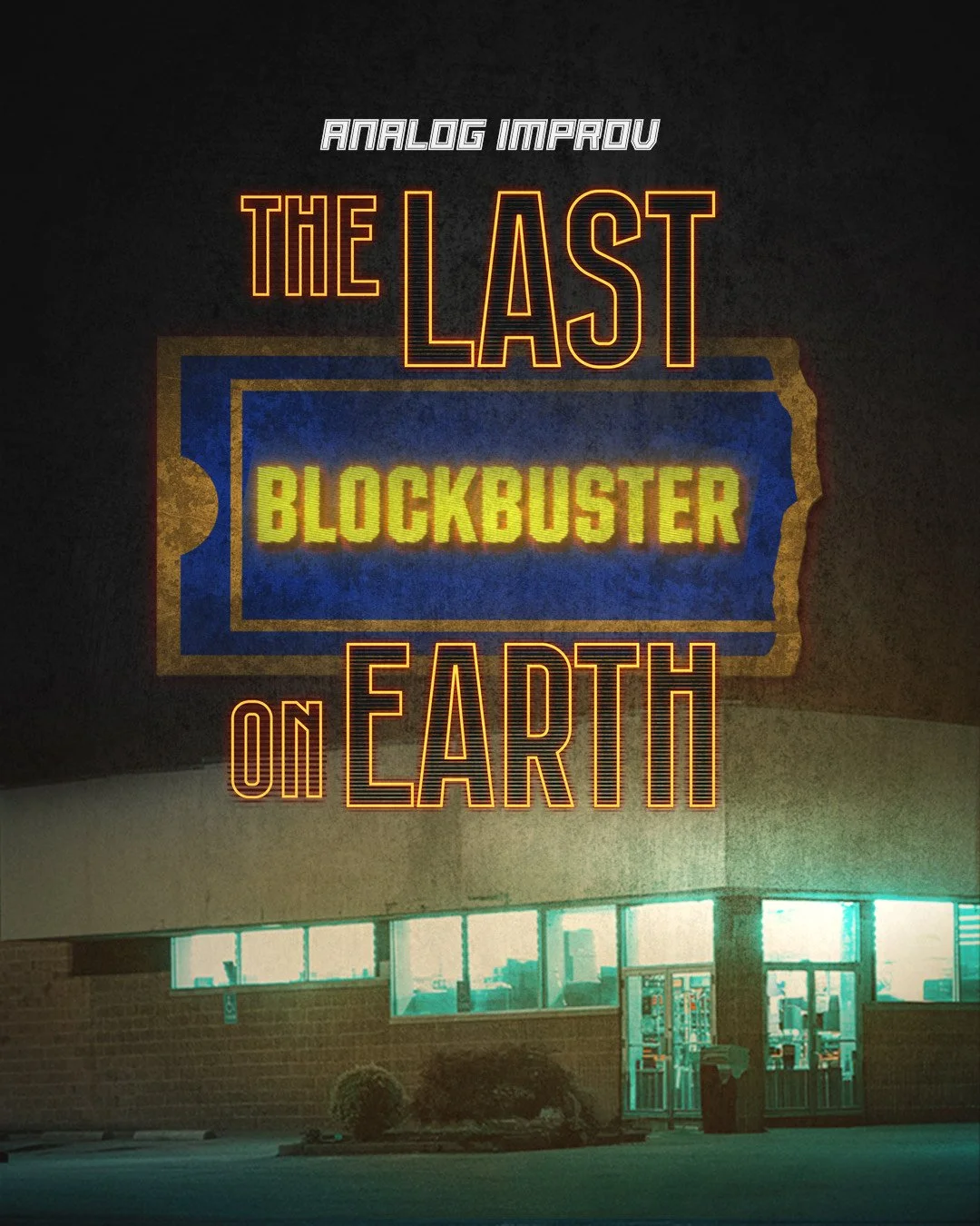 Analog Improv Presents: The Last BlockBuster on Earth