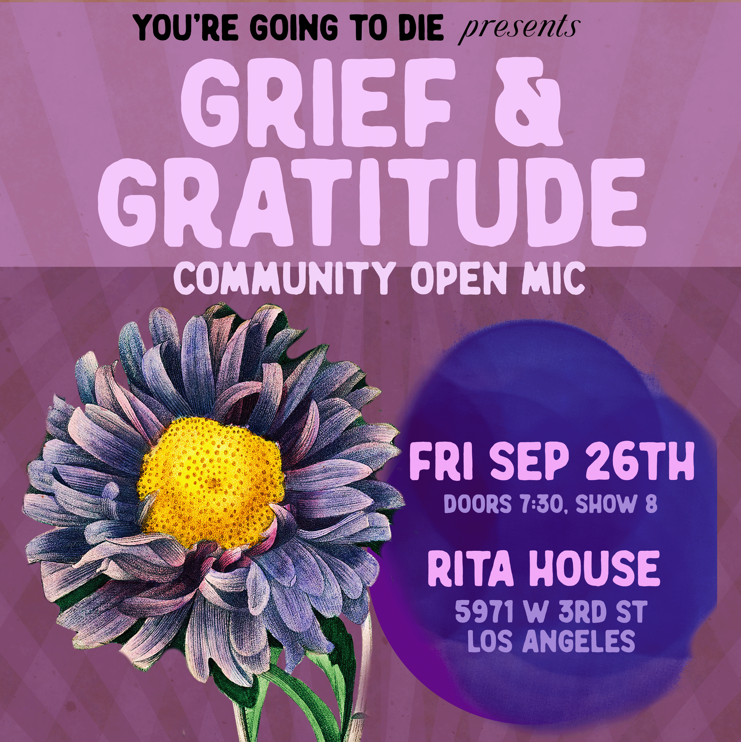 You're Going to Die: Poetry, Prose & Everything Goes - LOS ANGELES