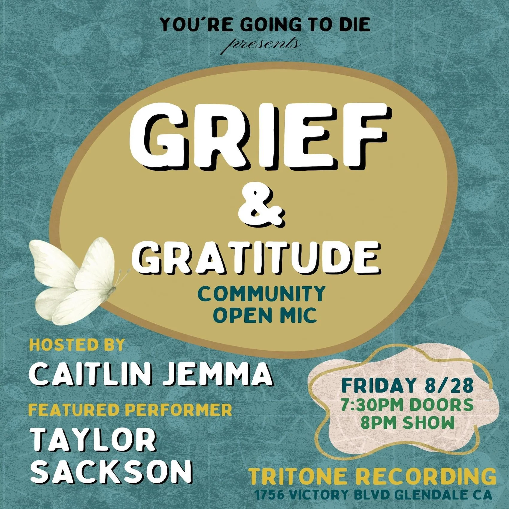 You're Going to Die Presents: a GRIEF &amp; GRATITUDE Community Open Mic - Los Angeles 