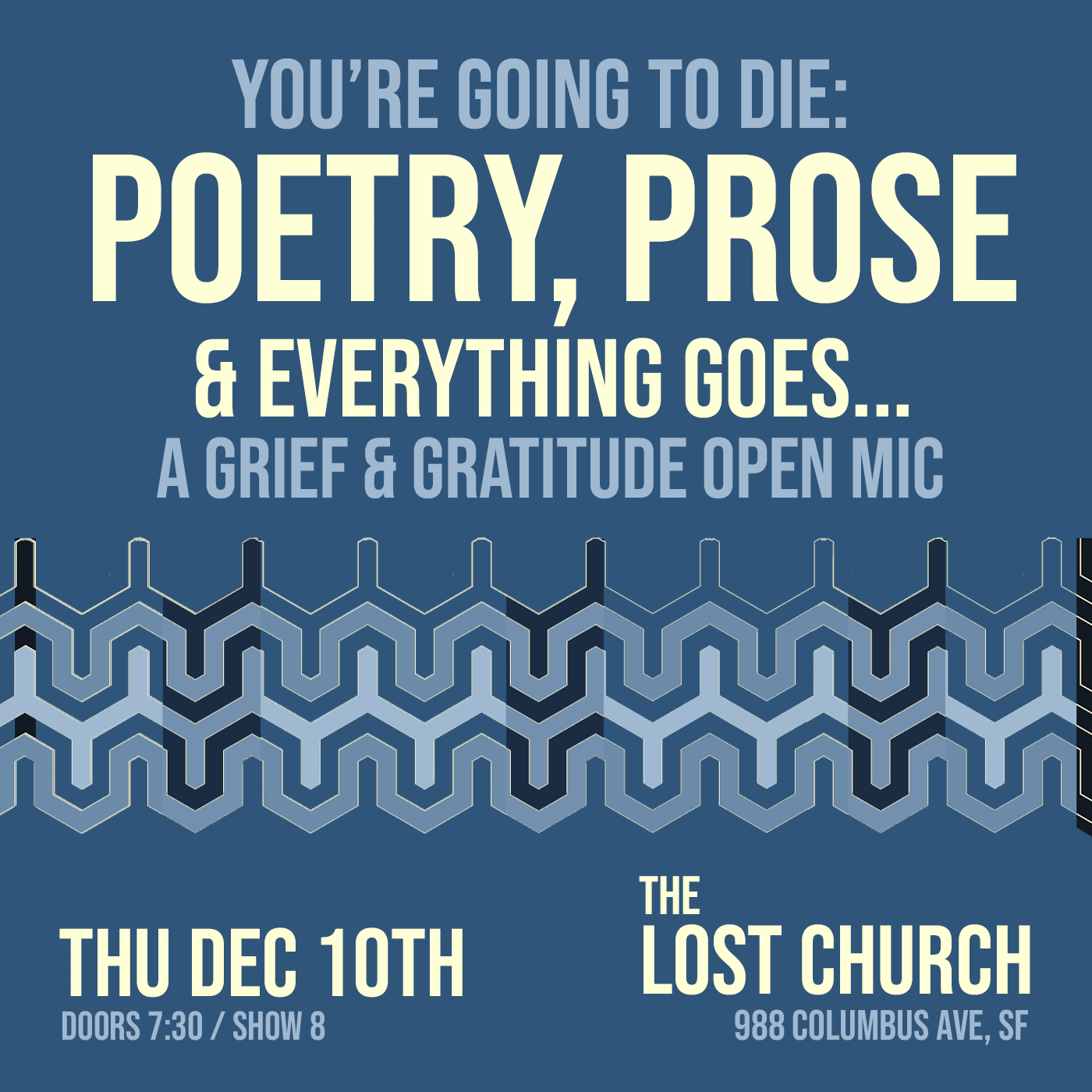 You're Going to Die: Poetry, Prose &amp; Everything Goes - San Francisco