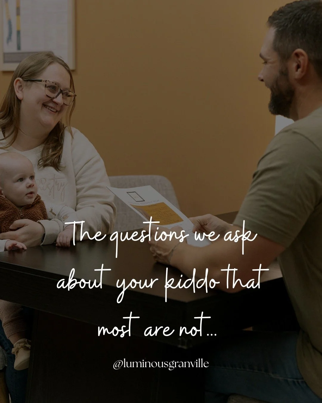 Before the scans. Before the adjustments. 

These are just some of the  questions we are asking at LUMINOUS that many providers gloss over. We often spend the majority of a child's first visit talking to parents about these questions.

Why?

They are