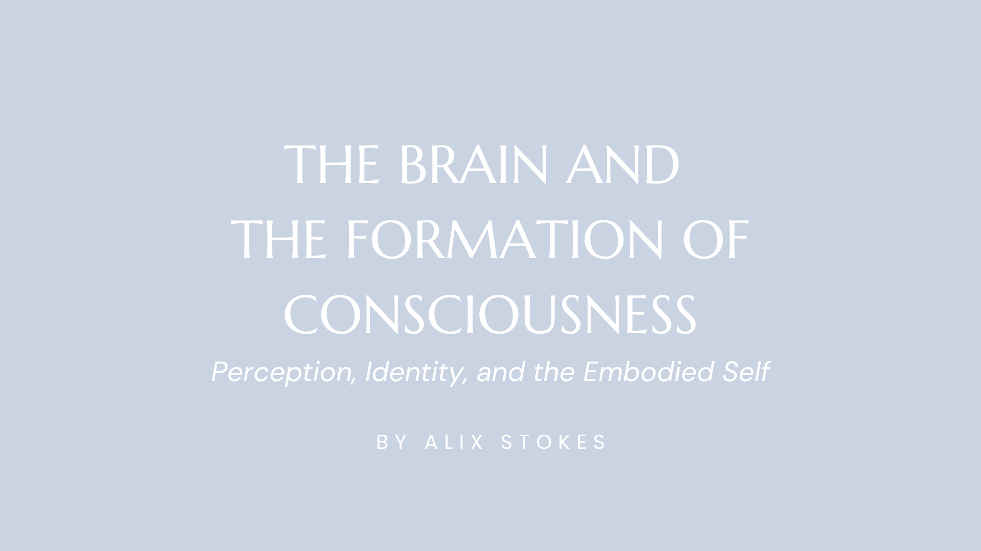 The Brain and the Formation of Conscious Experience