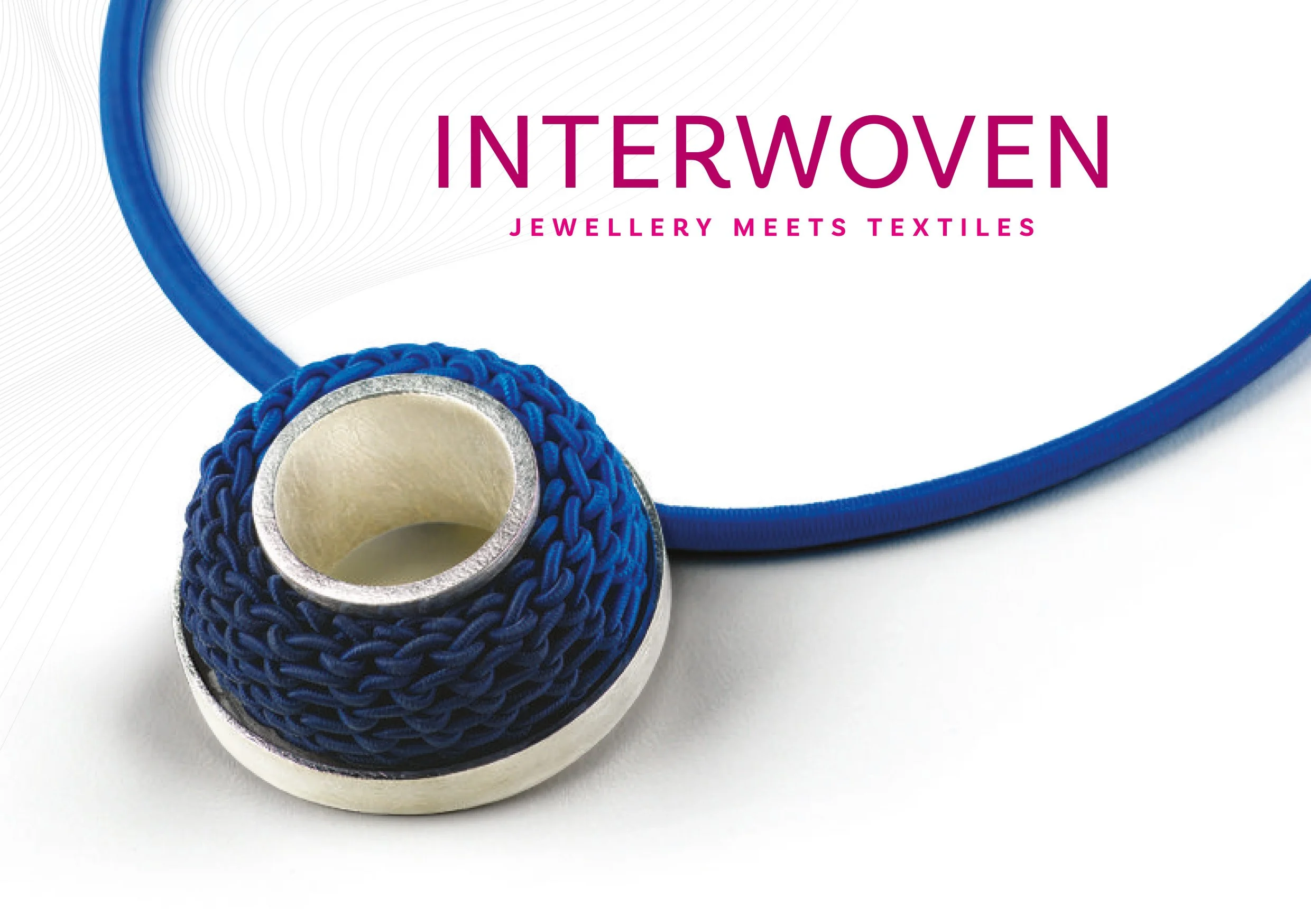 INTERWOVEN: Jewellery Meets Textiles