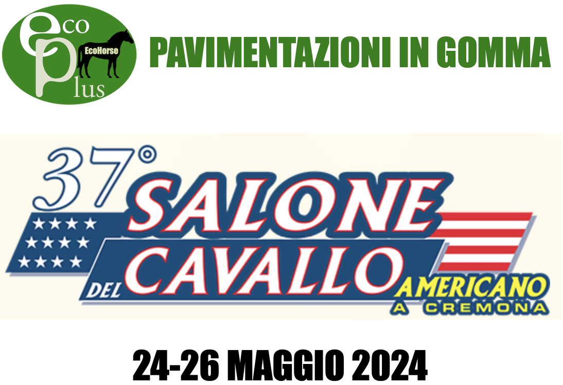 ECOPLUS sarà presente a Cremona Fiere per il 37° Salone del Cavallo americano dal 24 al 26 Maggio 2024