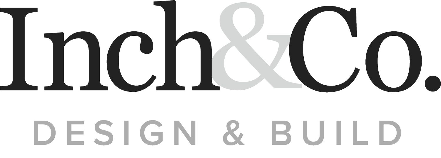 Inch &amp; Co. Design • Build