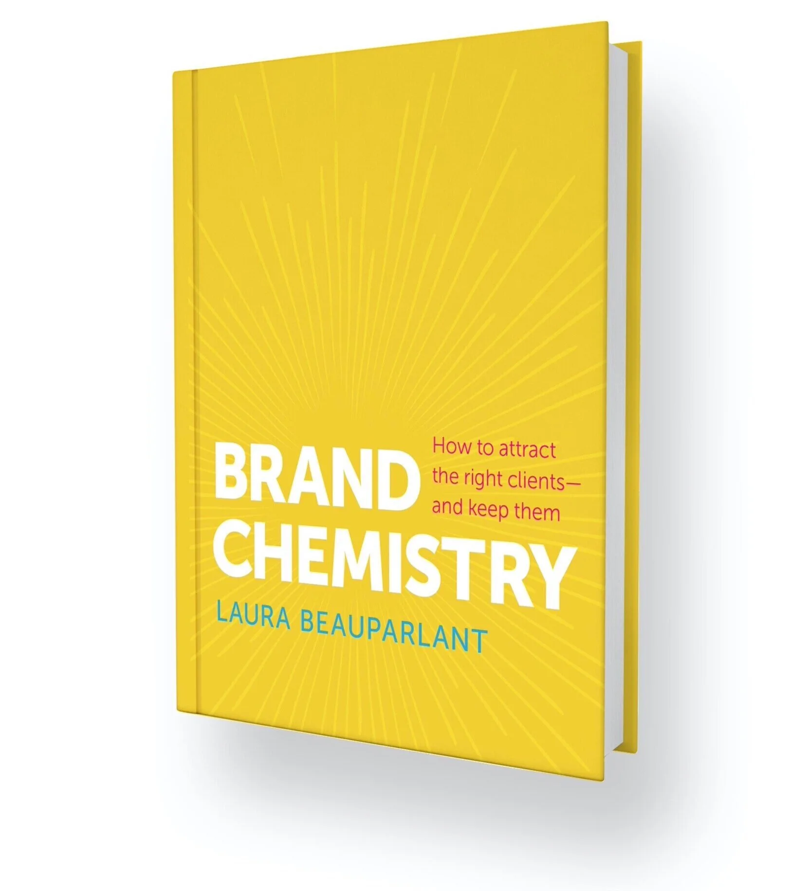 Cover of the book 'Brand Chemistry' by Laura Beauparlant, yellow background with white and red text.