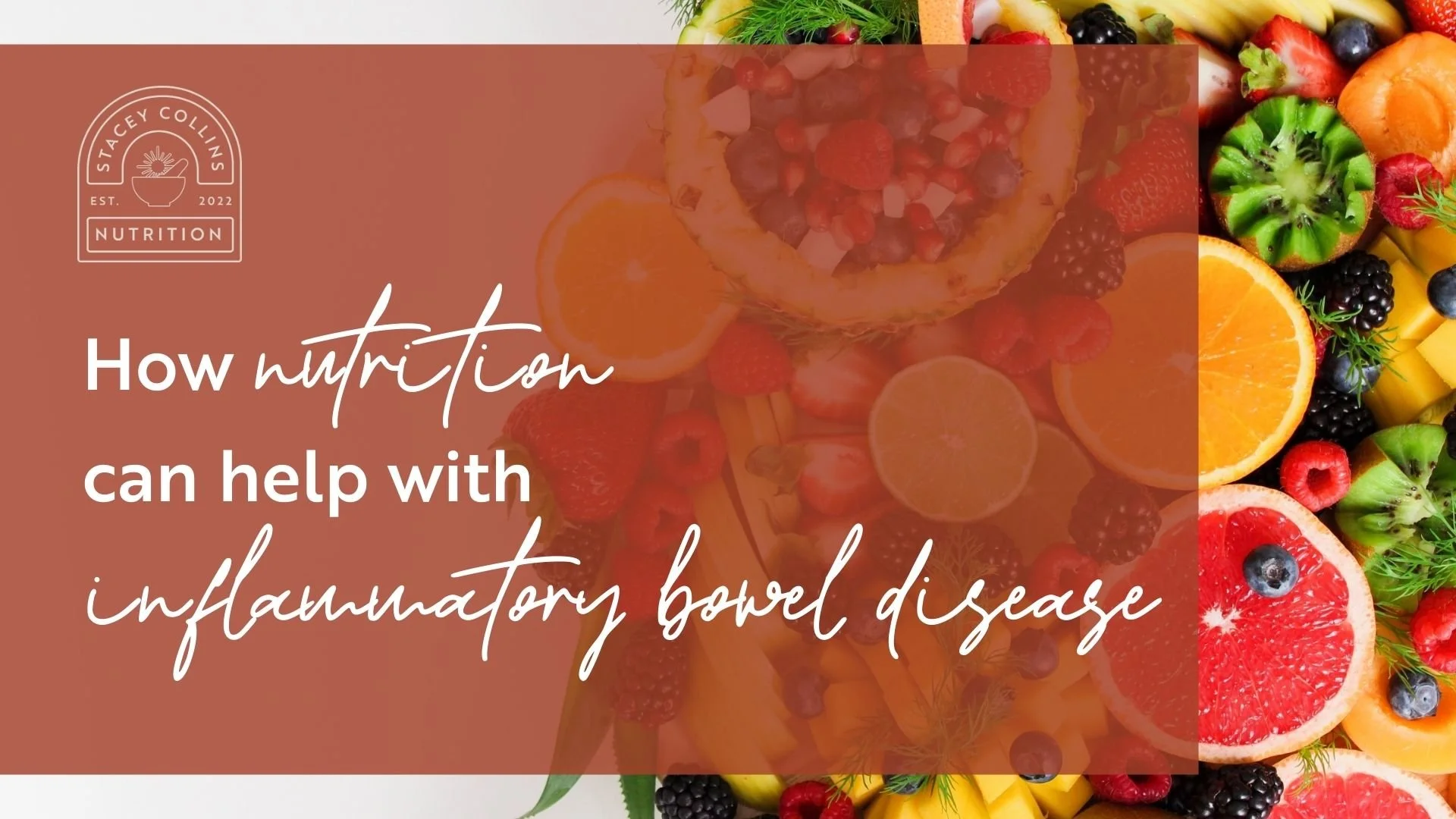 Background image of colorful fruit with text overlay "How nutrition can help with inflammatory bowel disease"