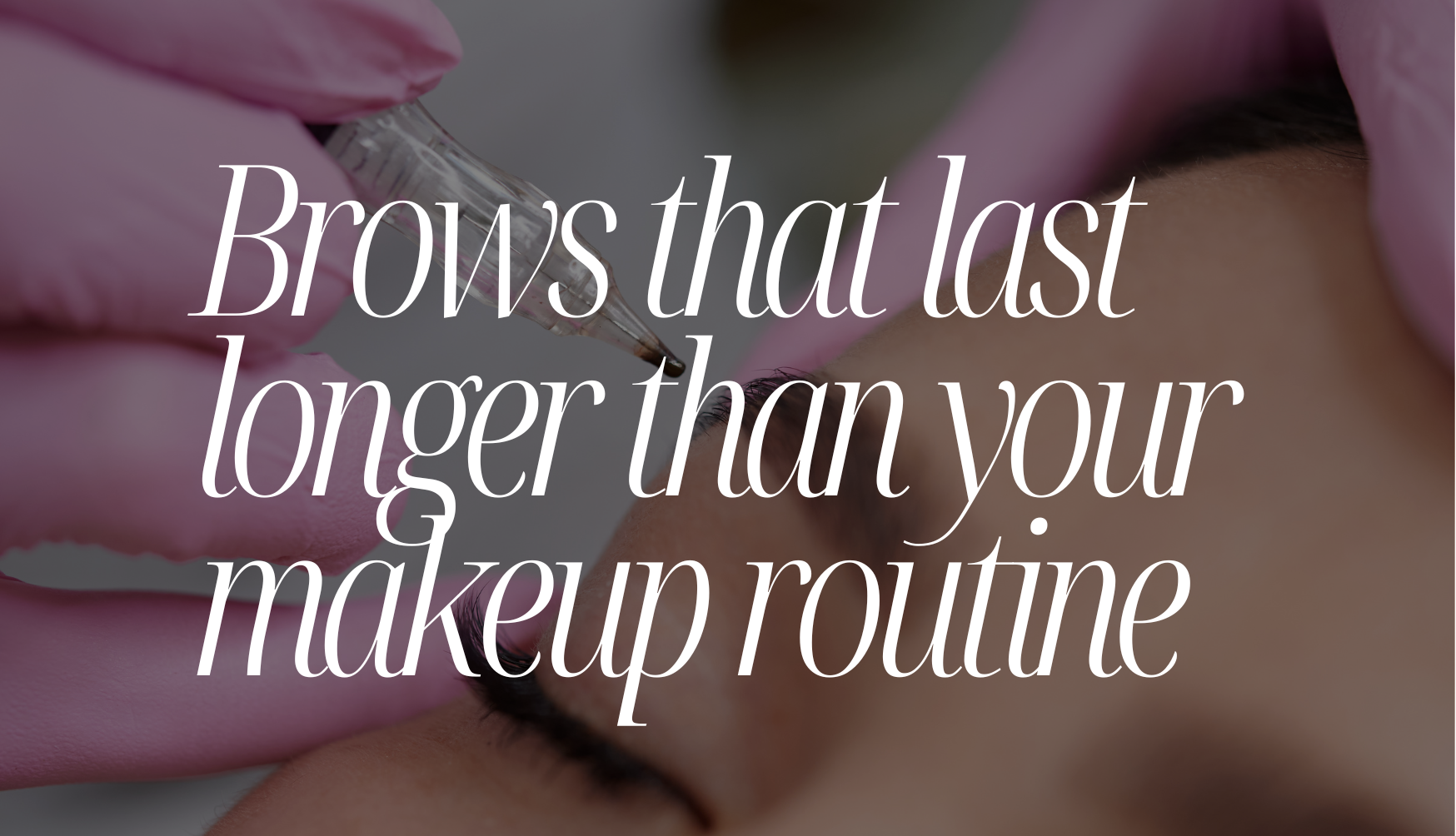 Why Your Brows Won’t Stay Put (And What Works Instead in Laredo, TX)