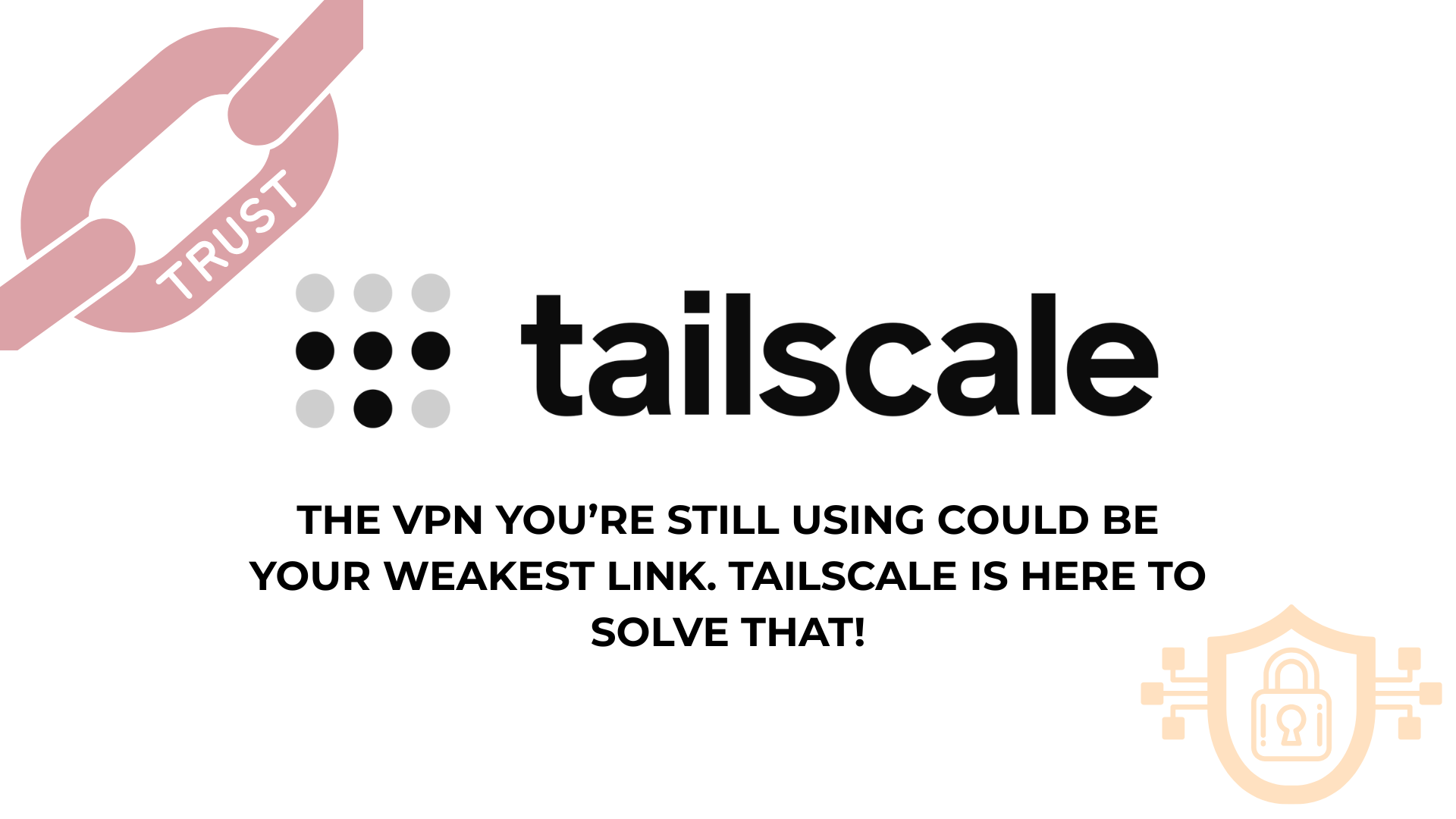 Why We Replaced Traditional VPNs with Tailscale