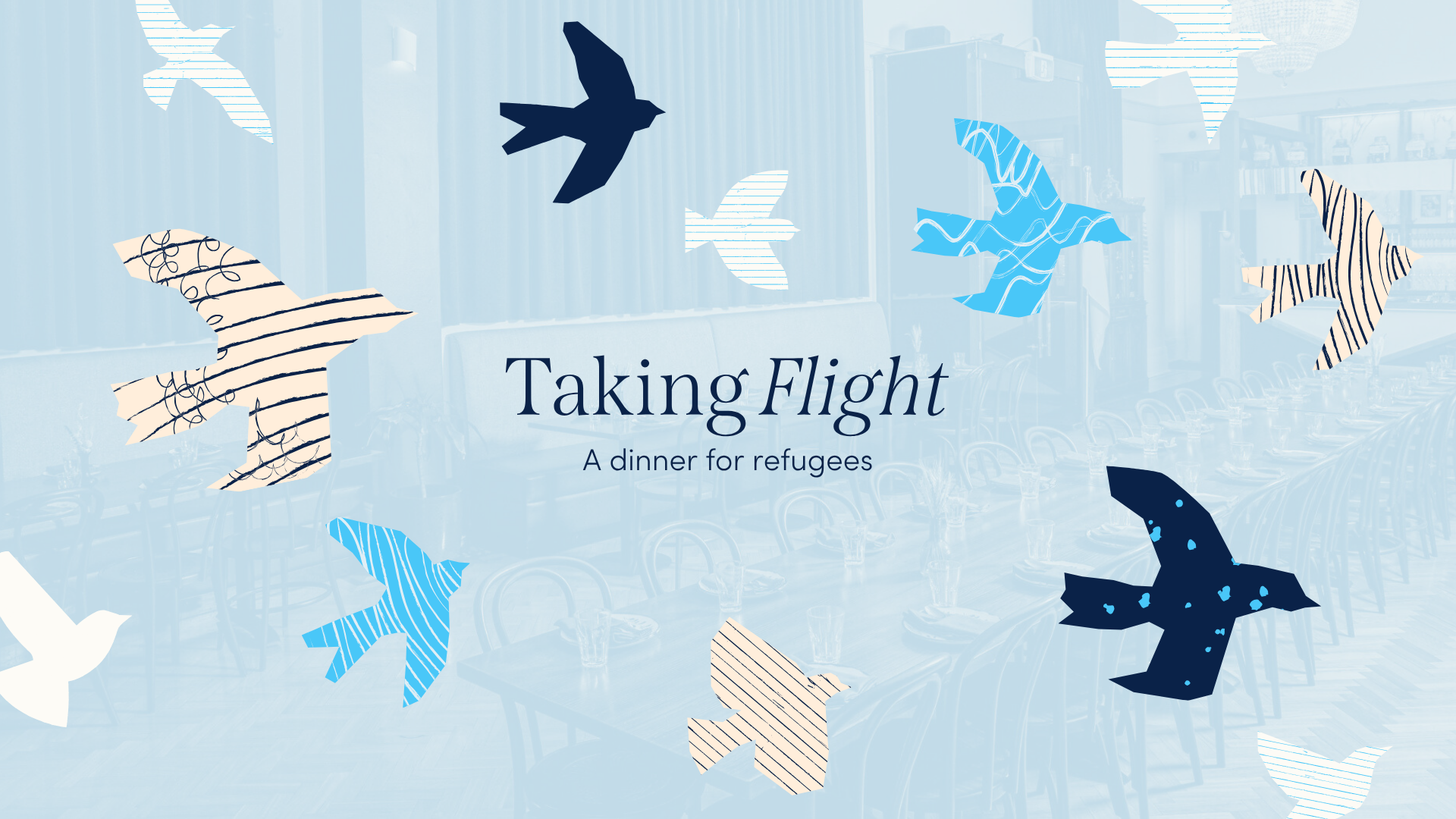 Taking Flight: A dinner in support of refugees