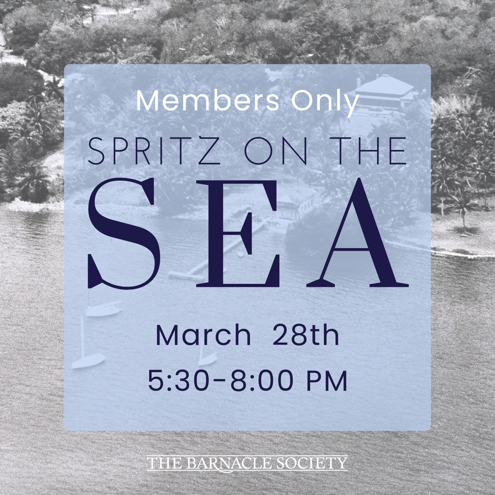Spritz on the Sea, members only event at The Barnacle. March 28, 2026.