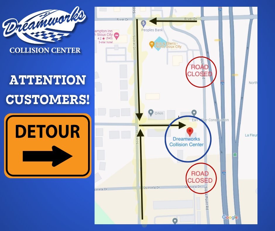 ATTENTION! Road closures are rerouting the entrance to our business. Starting Monday, April, 15th Sioux Point Road will be CLOSED from both directions. You will be able to access Dreamworks Collision Center from Sodrac Drive. Just follow the DETOUR s