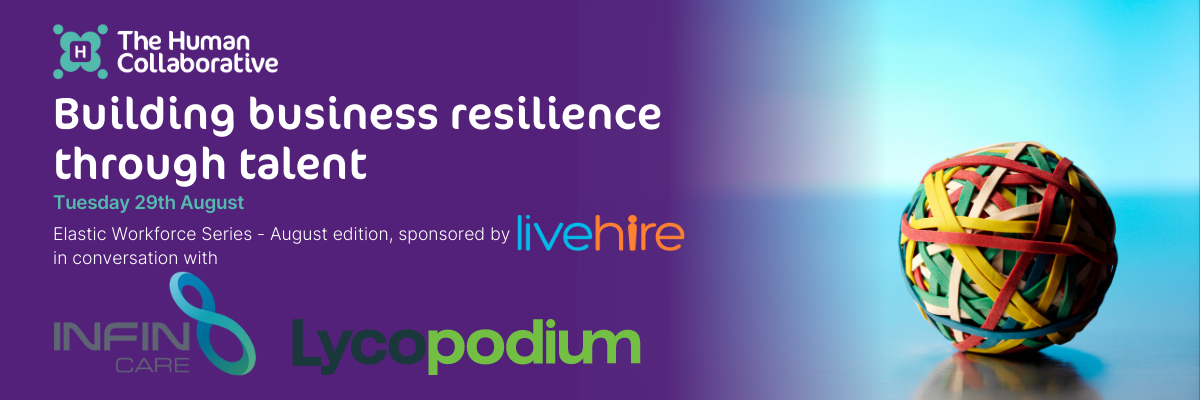 The Elastic Workforce series #2 - Building business resilience through talent
