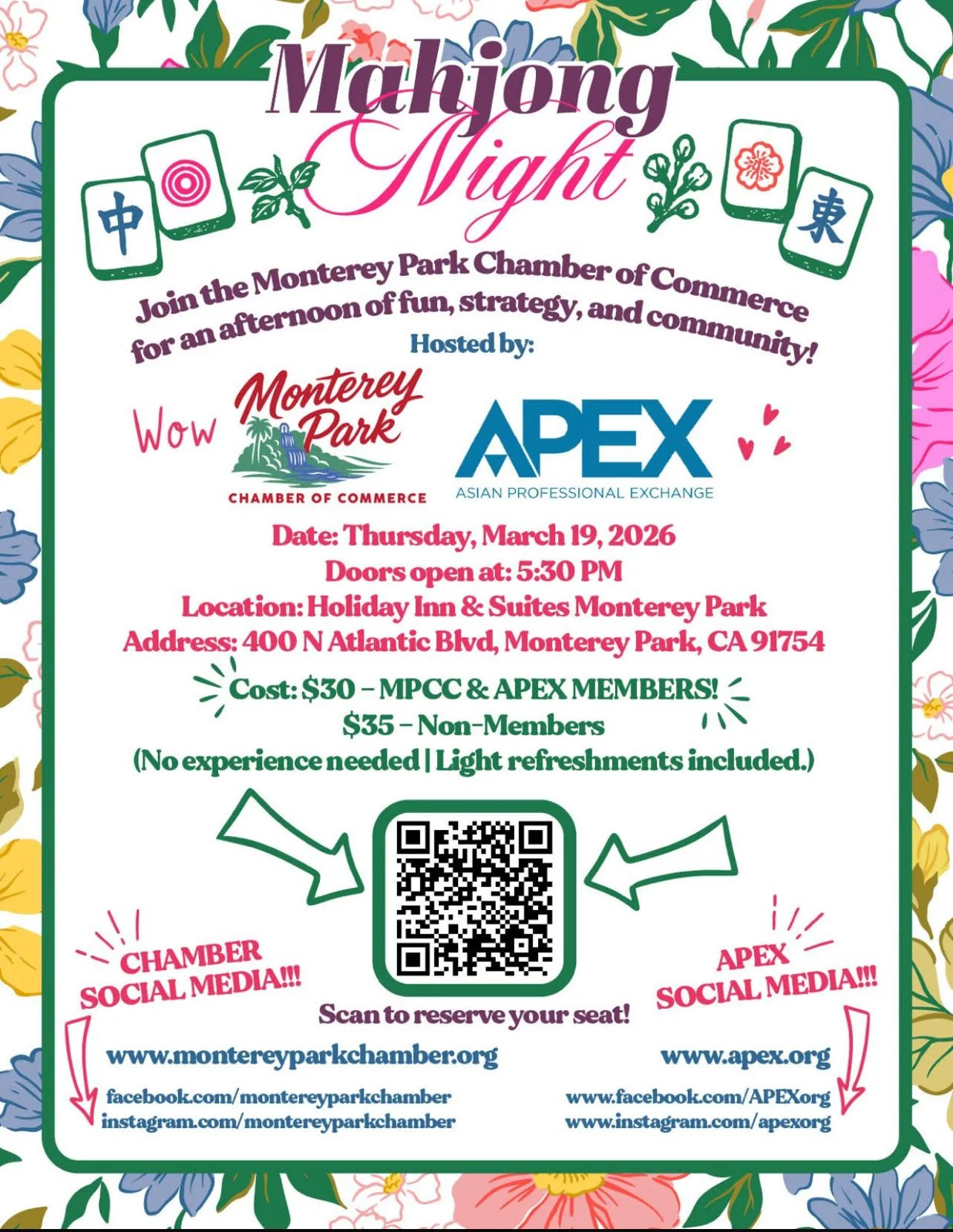 Join APEX and our partner, the Monterey Park Chamber of Commerce, for an exciting Mahjong Night!

🗓️ Date: Thursday, March 19 @ 5:30 PM 
📍 Location: Holiday Inn &amp; Suites Monterey Park

🎟️ Cost: $30 for MPCC &amp; APEX Members 
🎟️ Cost: $35 fo