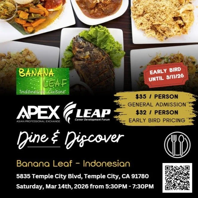 APEX Dine &amp; Discover is back &mdash; and this month we&rsquo;re heading to Banana Leaf in Temple City for a culinary experience you don&rsquo;t want to miss.

We&rsquo;re proud to co-host this evening with the LEAP Career Development Forum, an LA
