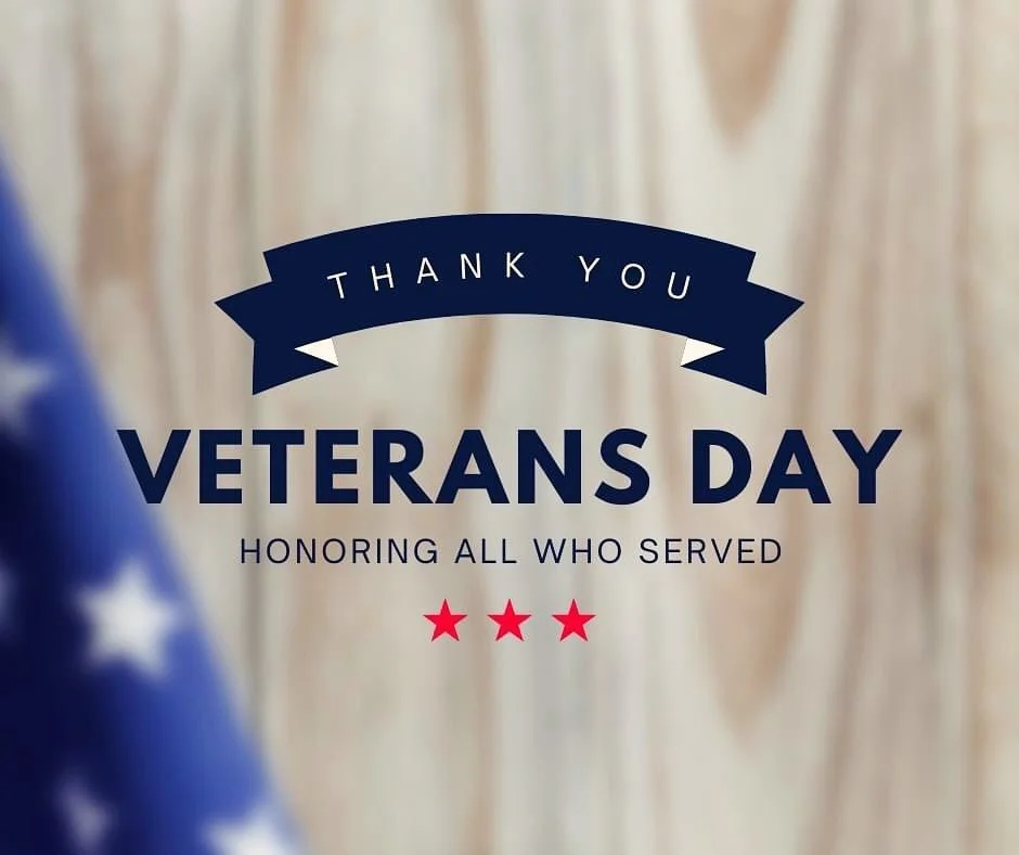 Happy Veterans Day and thank you to all who have served out great country in the armed forces!