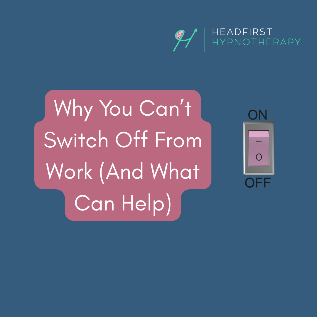 Why You Can’t Switch Off From Work (And What Can Help)