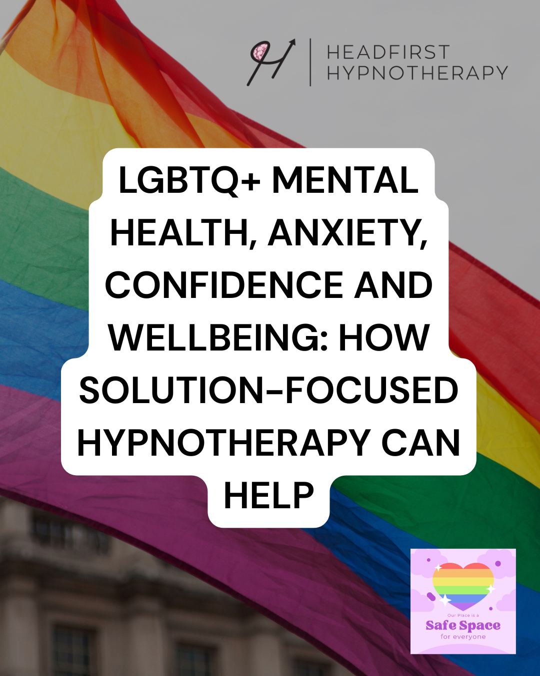 LGBTQ+ Mental Health, Anxiety, Confidence and Wellbeing: How Solution-Focused Hypnotherapy Can Help