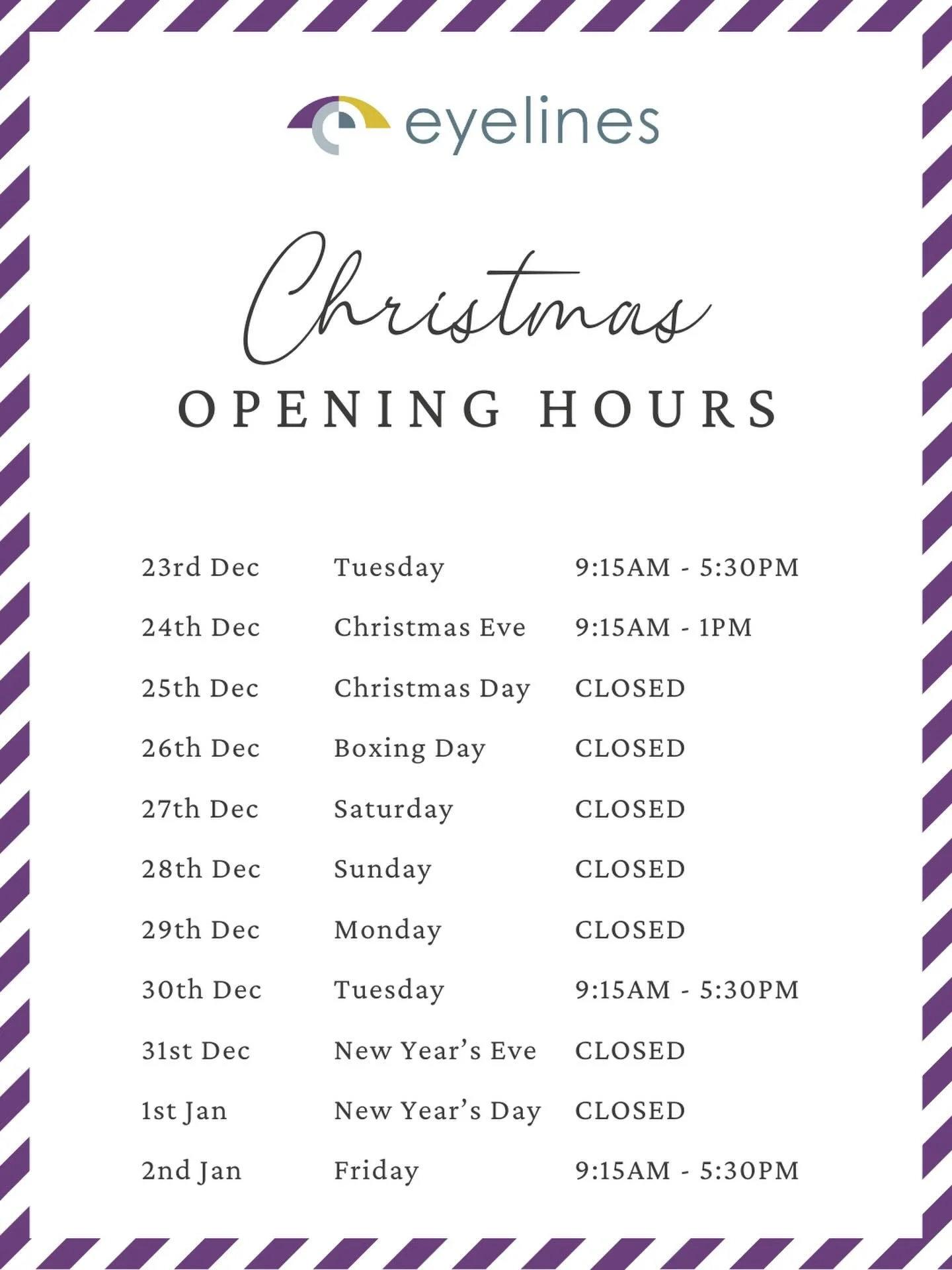 From the Eyelines team, thank you for being part of our year💜

Wishing you a bright and joyful Christmas, filled with happiness warmth - and of course, clear vision🎄👀

Our Christmas opening hours:
23rd Dec - 9:15-17:30
24th Dec - 9:15-13:00
25th D
